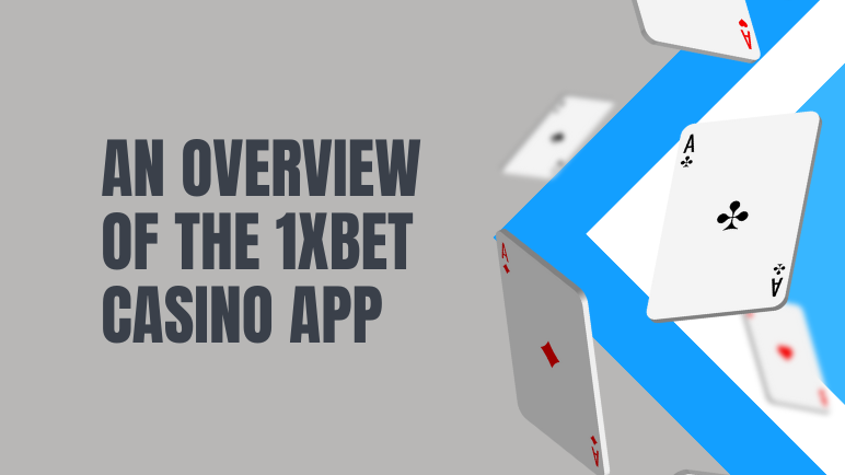 1xBet Casino App Overview