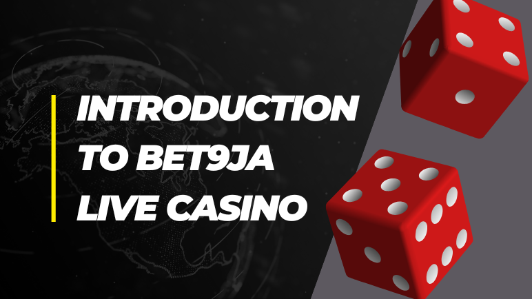 Introduction Bet9ja Live Casino