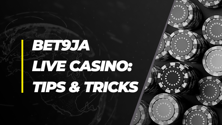 Tips and Tricks Bet9ja Live Casino